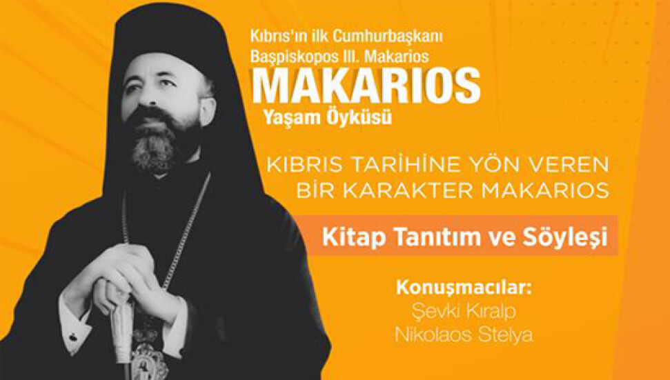 "Kıbrıs'ın İlk Cumhurbaşkanı Başpiskopos III. Makarios'un Yaşam Öyküsü"