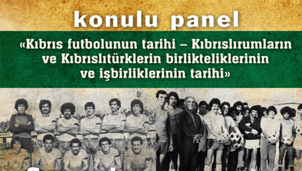 Kıbrıslıların futbol tarihi paneli düzenleniyor...