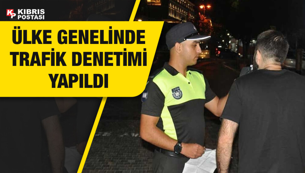 Ülke genelinde trafik denetimi: 6 araç sürücüsü tutuklandı, 18 araç trafikten men edildi