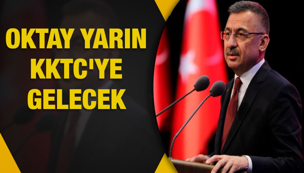 Fuat Oktay yarın KKTC'ye gelecek