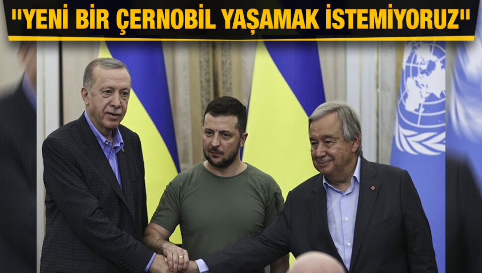 Erdoğan: Yeni bir Çernobil yaşamak istemiyoruz