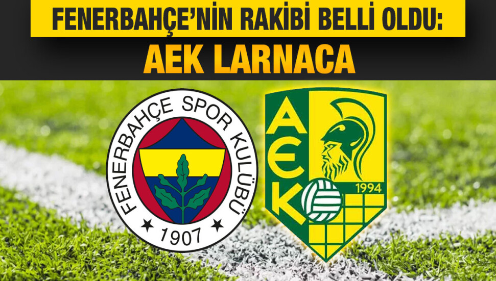 UEFA Avrupa Ligi'nde Fenerbahçe, Güney Kıbrıs’ta sahaya çıkacak