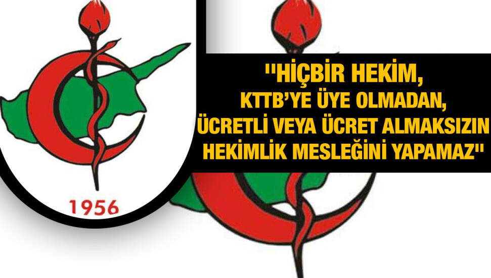 Tabipler Birliği: Tıbbi işlemler hekim tarafından veya hekimlerin gözetiminde yapılmalıdır