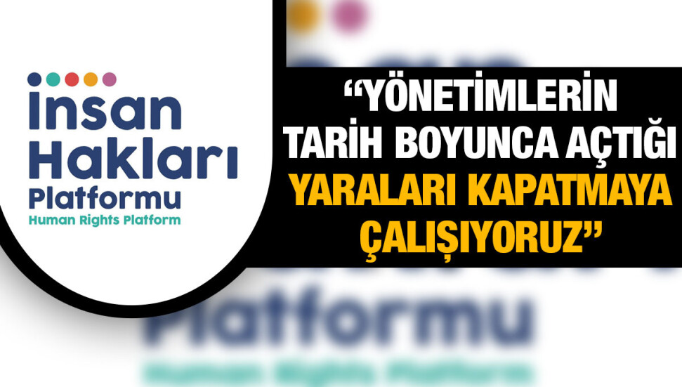 İnsan Hakları Platformu: Barıştan yararlanma hakkına erişememenin yarattığı yıkıcı sonuçları gözlemliyoruz