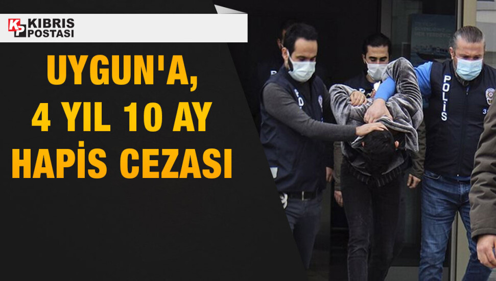 Ümitcan Uygun'a, 'Aleyna Çakır' davasında 4 yıl 10 ay hapis cezası