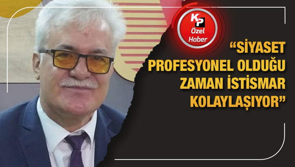 Talip Atalay: Menfaatler varsa müdahale vardır, her türlü müdahaleye karşıyım