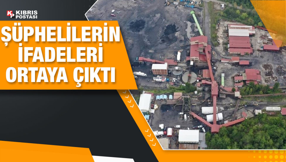 Amasra'da maden ocağındaki patlamaya ilişkin şüphelilerin ifadeleri ortaya çıktı