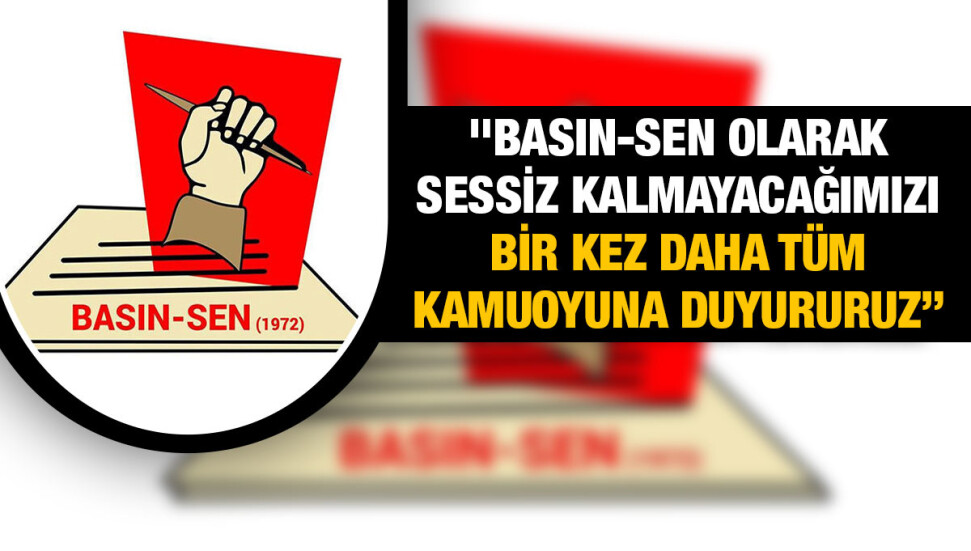 Basın-Sen'den Başaran Düzgün'e destek