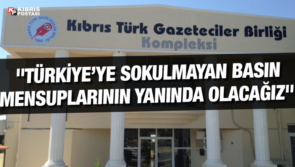 Gazeteciler Birliği: Türkiye’ye giriş yasağı kabul edilemez