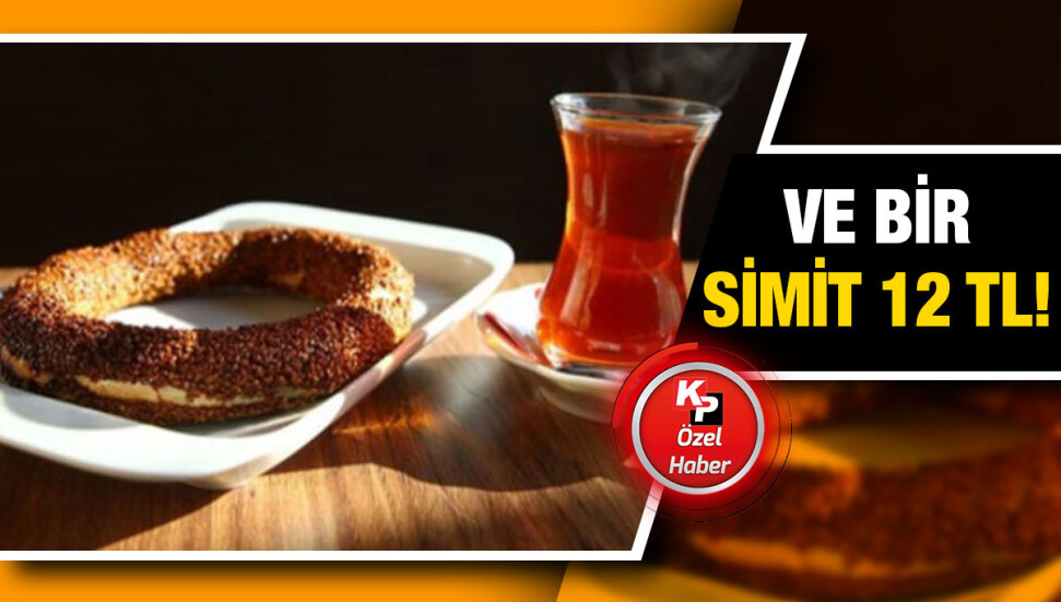 Simit de lüks oldu; bir simit 12 TL