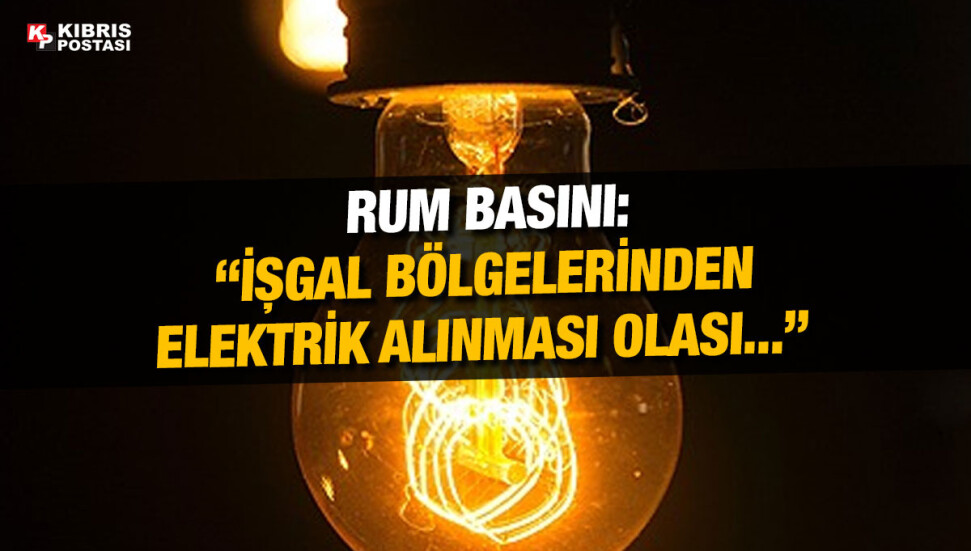 Güney Kıbrıs’ta KKTC’den elektrik alınması gündemde