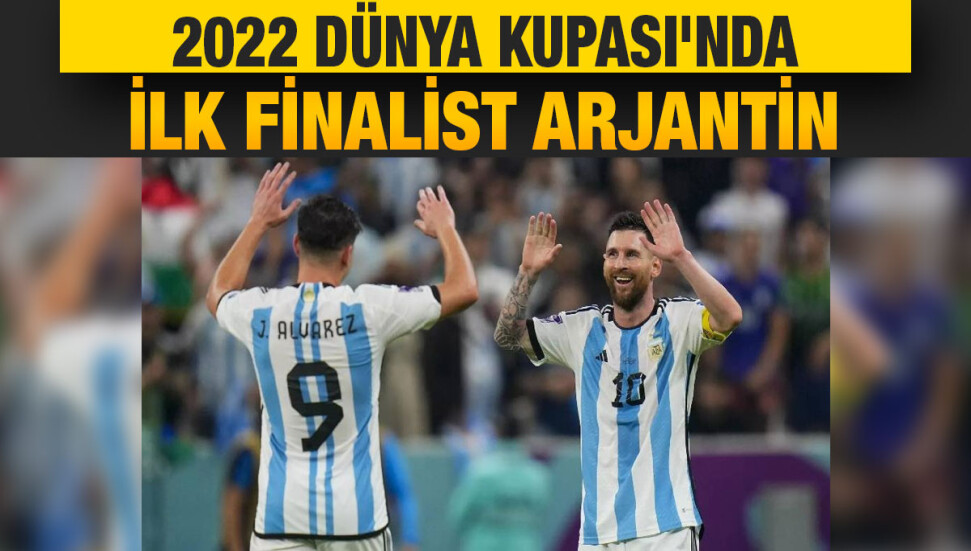 2022 Dünya Kupası'nda ilk finalist Arjantin