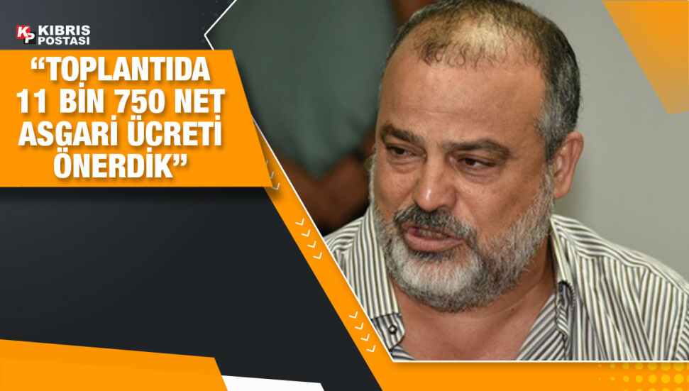 Metin Arhun: İşveren olarak 11 bin 750 net asgari ücret önerdik