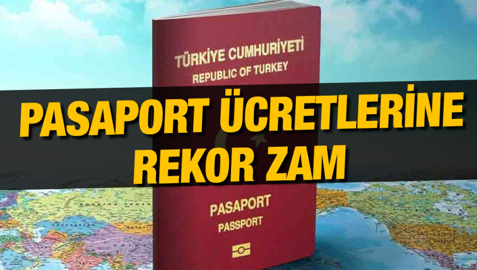 Türkiye'de pasaport ücretlerine yüzde 223 zam