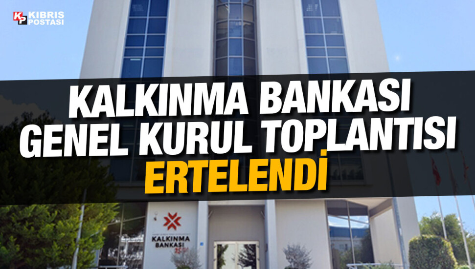 Kalkınma Bankası Genel Kurul Toplantısı 3 Şubat'a ertelendi