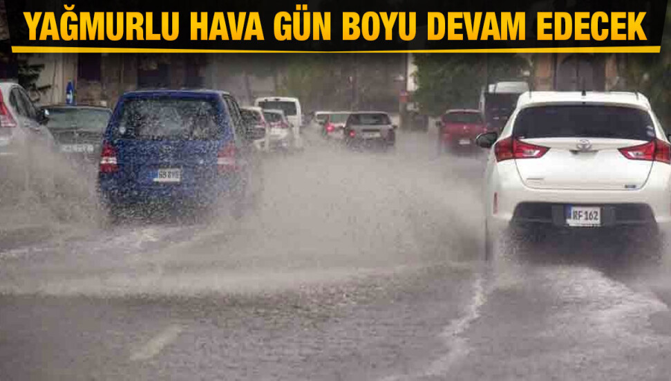 Yağmurlu hava etkisini sürdürüyor