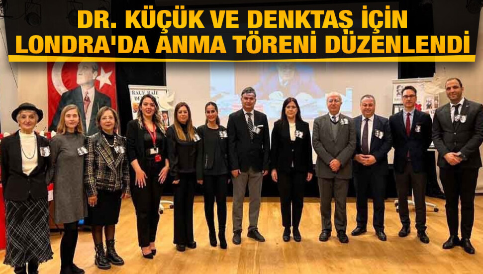 Dr. Fazıl Küçük ve Denktaş, Londra’da anıldı