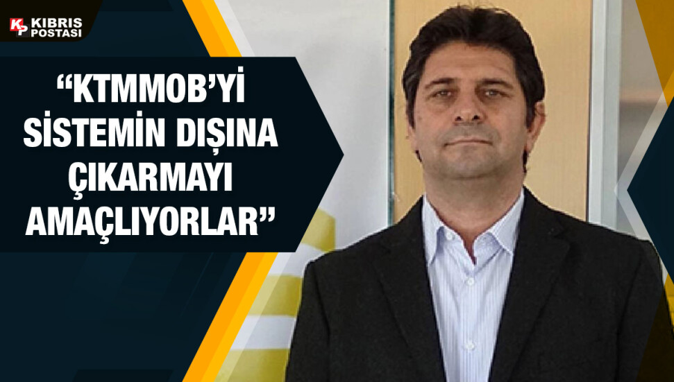 KTMMOB Başkanı Adanır: Esas problem siyasilerin bize olan bakış açısıdır