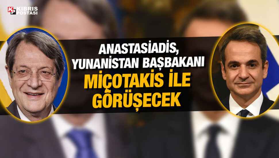 Nikos Anastasiadis, Çarşamba günü Atina’ya gidiyor