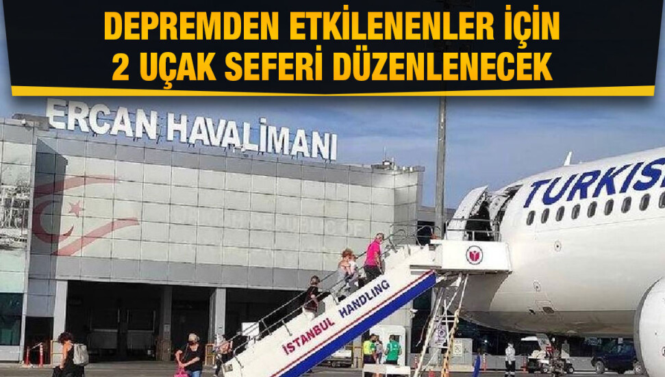Depremden etkilenenler için Adana’ya 2 uçak seferi düzenlenecek
