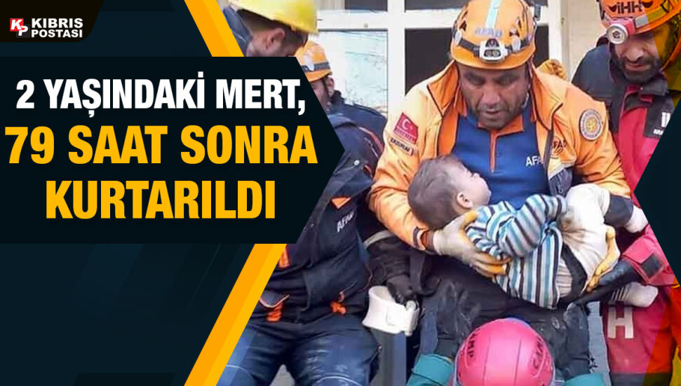 Hatay'da enkazdan 2 yaşındaki çocuk 79 saat sonra kurtarıldı