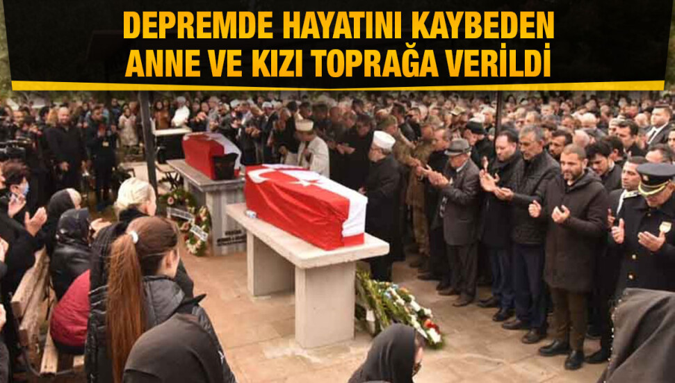 Duygu Bolsoy Kalaycı ve Lavin Kalaycı Gazimağusa’da son yolculuğuna uğurlandı