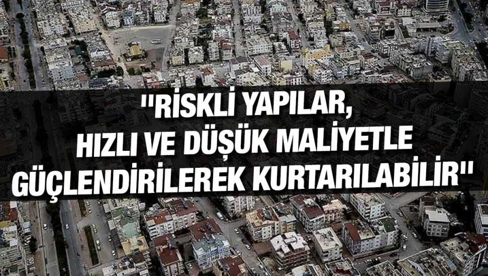 Türkiye genelindeki 5 milyon konut için güçlendirme çağrısı