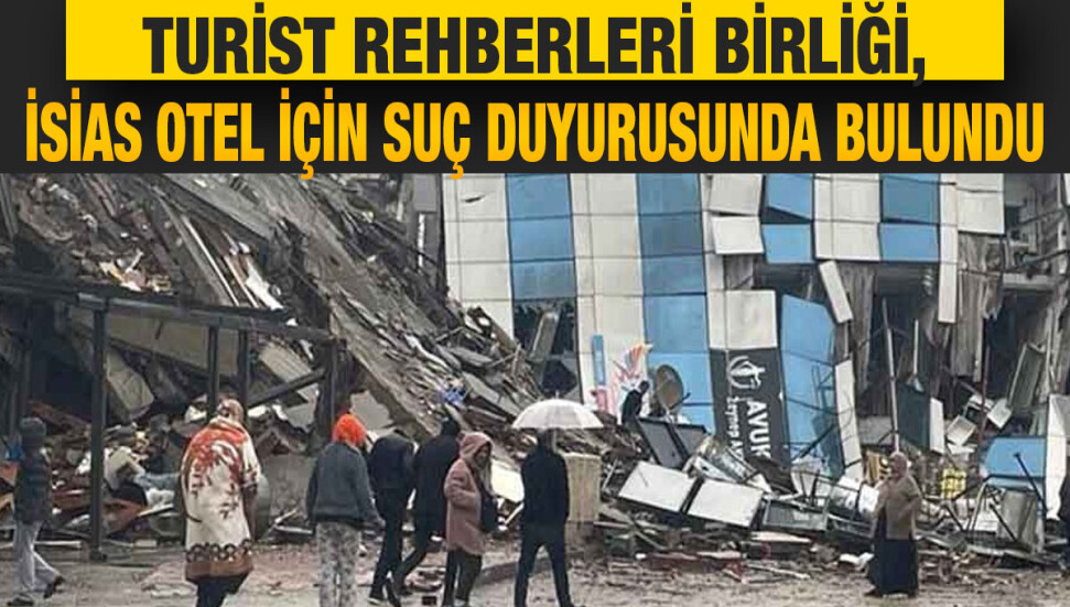 Turist Rehberleri Birliği, depremde rehber ve voleybolcuların ölümüne sebep olan İsias Otel davasına müdahil oluyor