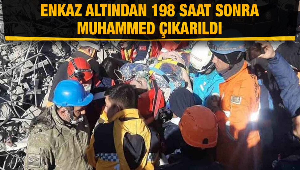 Adıyaman'da enkaz altından 198 saat sonra 18 yaşındaki Muhammed çıkarıldı