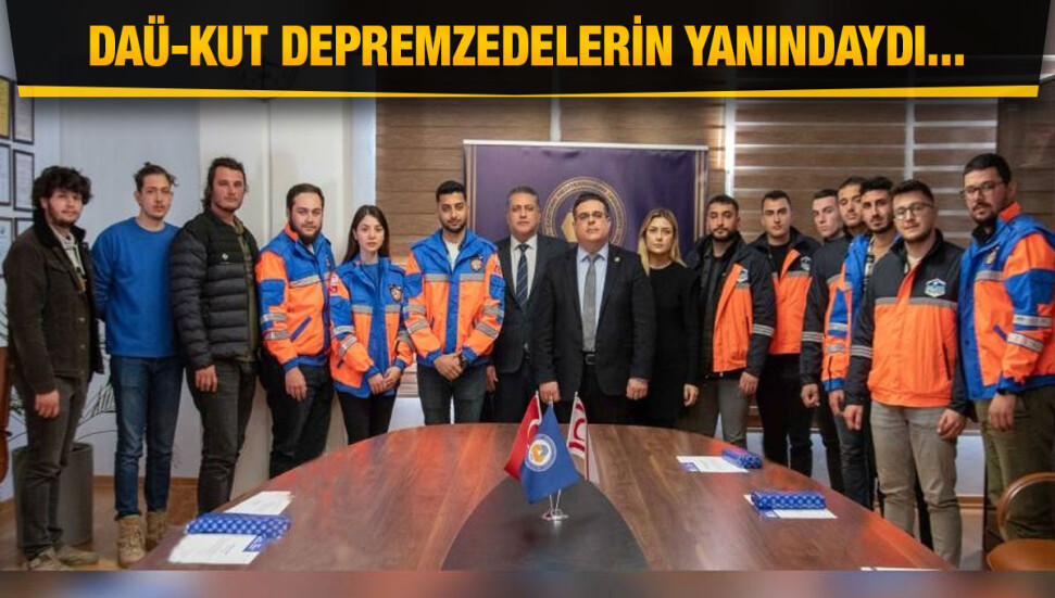 DAÜ-KUT depremzedelerin yanındaydı...