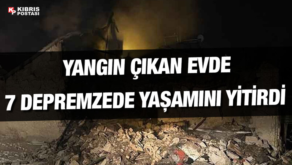 Konya'da yangın çıkan evde çöken çatının altında kalan 7 depremzede hayatını kaybetti