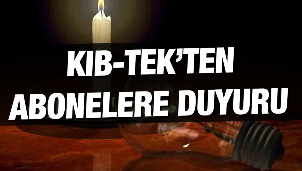 KIB-TEK: Borcu olan abonelerin elektriği Pazartesi günü kesilecek