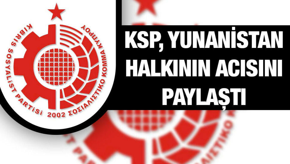 KSP: Yunan halkının ve kazada yaşamlarını yitiren Kıbrıslı çocuklarımızın ailelerinin acılarını paylaşıyoruz