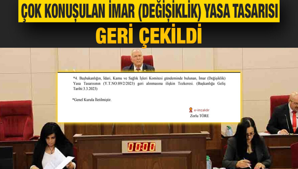 İmar (Değişiklik) Yasa Tasarısı geri çekildi
