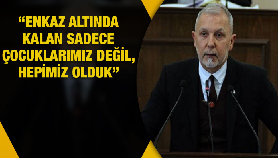 Serhat Akpınar: Enkaz altında kalan sadece çocuklarımız değil, hepimiz olduk