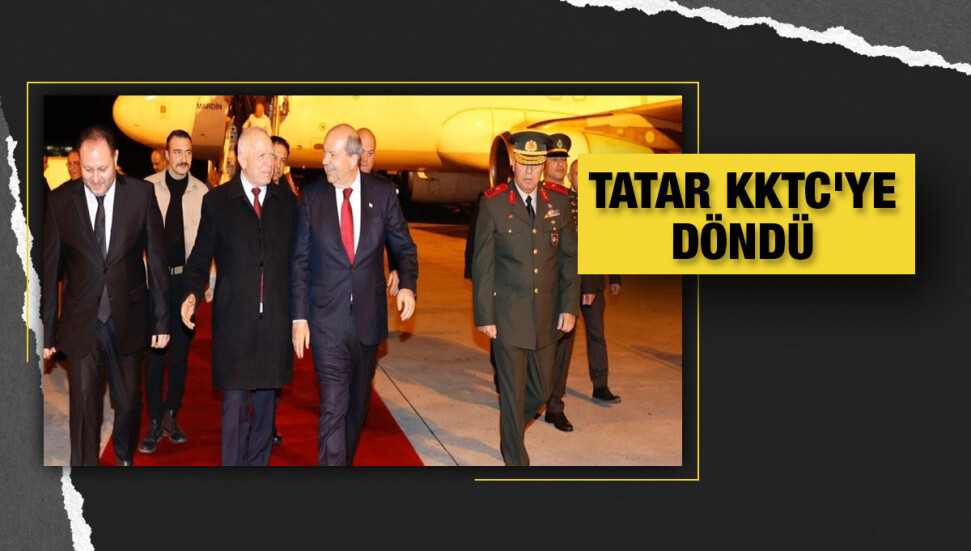 İstanbul'daki temaslarını tamamlayan Tatar adaya döndü