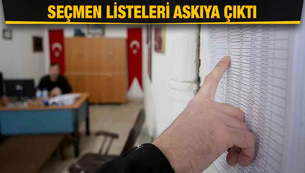 Türkiye'de seçmen listeleri askıya çıkarıldı