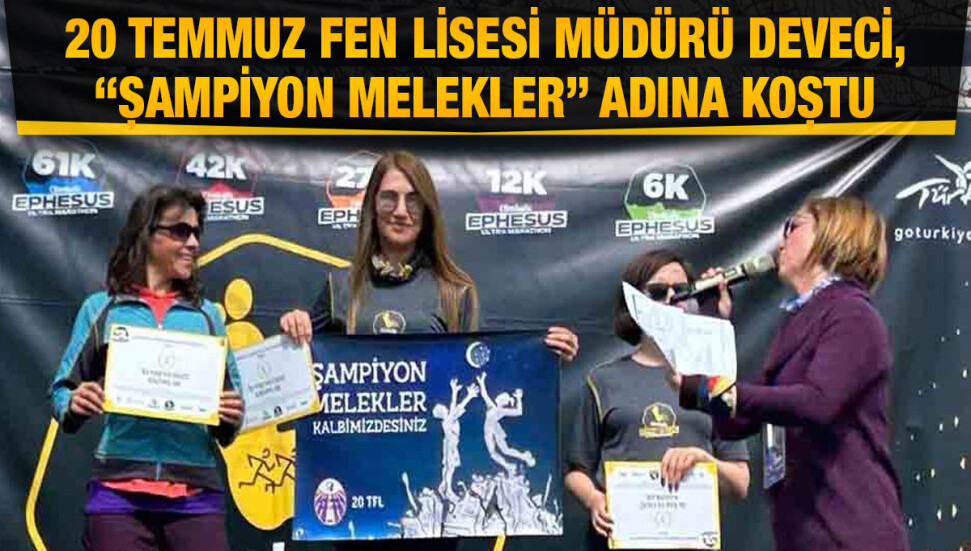 Ayşe Deveci, Efes Ultra Maratonu’nda “Şampiyon Melekler” adına koşarak birinci oldu