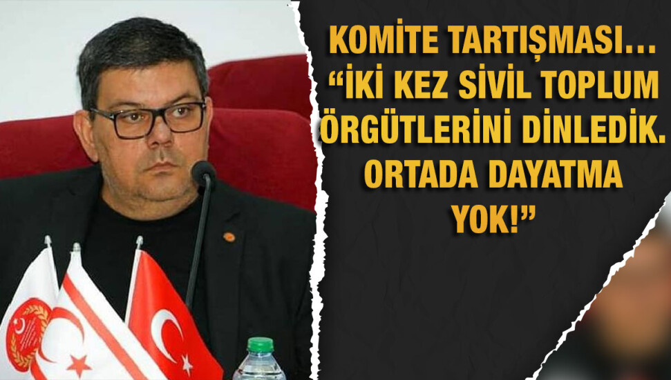 UBP’li Özdemir Berova: “Erhürman sanki aksi varmış gibi konuşuyor; komitede tartışma yok!”