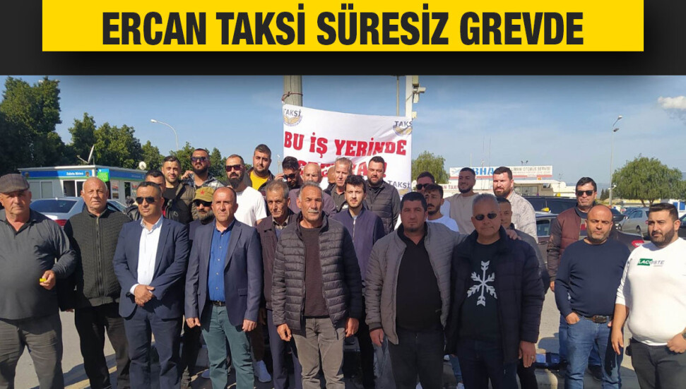 Ercan'da taksiciler bugünden itibaren süresiz grevde