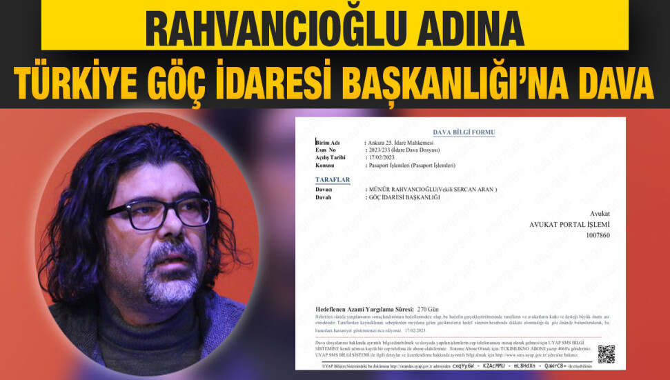 Münür Rahvancıoğlu’nun Türkiye Göç İdaresi Başkanlığı’na dava süreci resmen başladı
