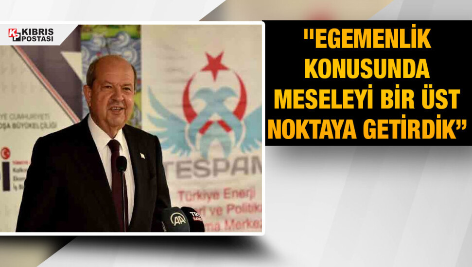 Cumhurbaşkanı Ersin Tatar: Kendi ülkemizde egemen olmamız elbette en doğal hakkımızdır