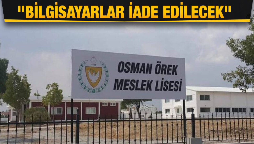Osman Örek Meslek Lisesi'nde 'tabela' tartışması: Bağışçı aile bilgisayarları geri istedi