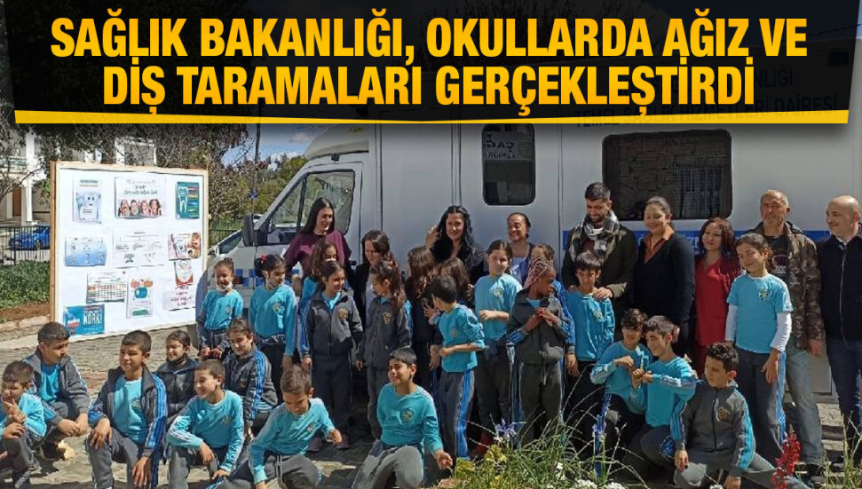 Sağlık Bakanlığı, okullarda ağız ve diş taramaları gerçekleştirdi