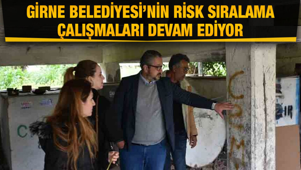 Girne Belediyesi riskli binalara yönelik çalışmaların devam ettiğini açıkladı