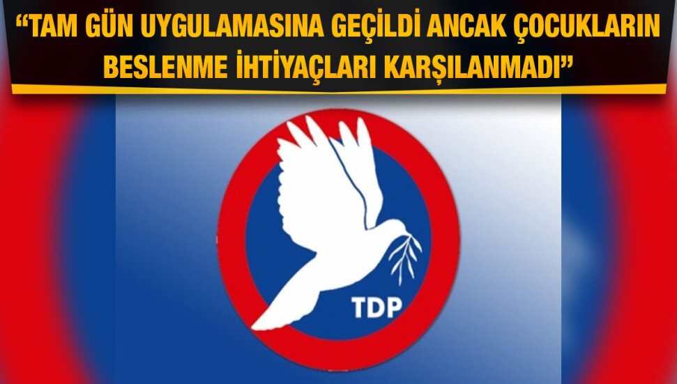 TDP: Özel gereksinimli öğrenciler okullarda beslenme sıkıntısını yaşıyor
