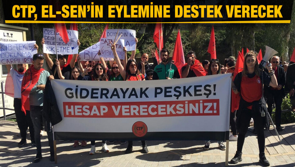 CTP de Meclis önünde El-Sen’in eylemine destek verecek