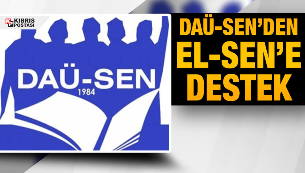 DAÜ-SEN: EL-SEN’in verdiği mücadelenin yanındayız, yanında olacağız