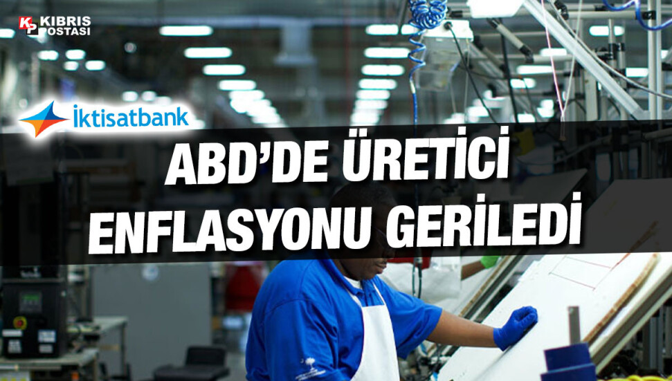 İktisatbank'ın piyasa analizi: ABD ekonomisi soğurken, dolar değer kaybediyor; risk iştahı canlandı
