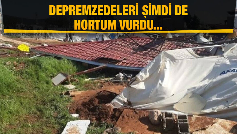 Pazarcık'taki çadır kenti fırtına ve hortum vurdu: 1 ölü, 44 yaralı